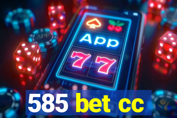 585 bet cc